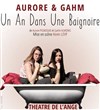 Un an dans une baignoire - Théâtre de l'Ange