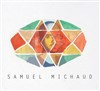 Samuel Michaud - L'entrepôt - 14ème 