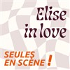 Elise in love - Théâtre du Pavé