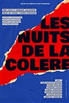 Les nuits de la colère - Théâtre du Roi René - Salle du Roi