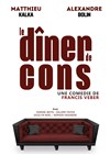 Le dîner de cons - Familia Théâtre 