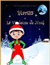 Martin et la voleuse de Noël - Défonce de Rire