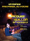 Jacques Quillon dans Jacques Quillon est dans sa bulle - Le Lieu