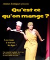 Qu'est-ce qu'on mange ? - Mélilot Théâtre