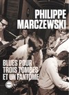 Blues pour trois tombes et un fantôme - Centre Wallonie-Bruxelles