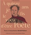 À quinze ans je fis le voeu d'être Poète - Théâtre Darius Milhaud