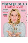 Véronique Gallo dans Femme de vie - Théâtre Fémina