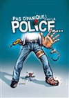 Pas d'panique ! C'est la police... - Pelousse Paradise