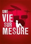 Une vie sur mesure - Théâtre des Corps Saints - salle 3