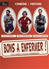 Bons à enfermer ! - Espace Culturel le Clouzy