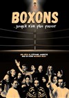 Boxon(s) jusqu'à n'en plus pouvoir - Théâtre La Pergola