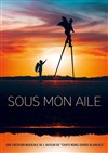 Sous mon aile - Théâtre La Luna 