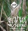 Gustave n'est pas moderne - Théâtre du Pavé