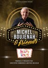 Michel Boujenah and friends - Espace Malraux Musiques Actuelles