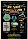 De quoi parlez-vous ? - La Manufacture des Abbesses