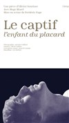 Le Captif, l'enfant du placard - Espace Roseau