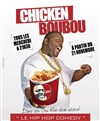 Chicken Boubou dans Hip Hop Comedy Show - La Cible