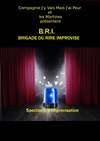 B.R.I : Brigade du Rire Improvisé - Le Lieu