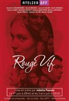 Rouge vif - La Comédie de la Passerelle