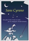 Sans Cyrano - Théâtre Le Fou