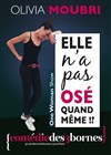 Olivia Moubri dans Elle n'a pas osé quand même !? - Comédie des 3 Bornes