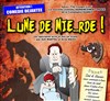 Lune de Mie...rde ! - Café Théâtre du Têtard