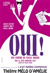 Oui - Théâtre Le Mélo D'Amélie