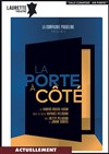 La porte à côté - Laurette Théâtre