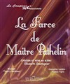 La farce de maitre pathelin - Espace Ninon Vallin