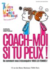 Coach-moi si tu peux ! - Théâtre Les Blancs Manteaux 