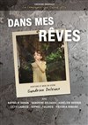 Dans mes rêves ! - Théâtre Odyssée