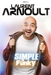 Laurent Arnoult dans Simple et Funky - Comédie Triomphe