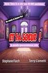 Et ta soeur - Théâtre Daudet