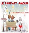 Le parfait amour - La Boîte à rire