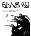 Dieu a un petit faible pour vous - Théâtre Tremplin