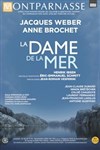 La dame de la mer - Théâtre Montparnasse - Grande Salle