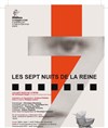 Les 7 nuits de la reine - Théâtre de l'Epée de Bois - Cartoucherie