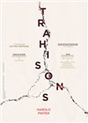 Trahisons - Théâtre Montmartre Galabru