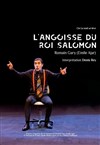 L'angoisse du roi Salomon - Théâtre municipal de Muret