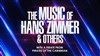 The Music of Hans Zimmer & others - Bourse du Travail Lyon