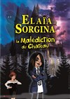 Elaïa Sorgina et la malédiction du château - L'Archange Théâtre