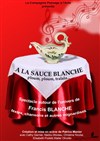 A la sauce blanche - Palais de la culture