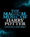 The Magical Music of Harry Potter live in concert - Le Summum