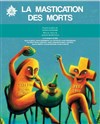 La mastication des morts - Ferme Dupire