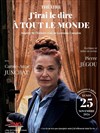 J'irai le dire à tout le monde - Théâtre Montmartre Galabru