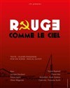 Rouge comme le ciel - Espace Félix Martin