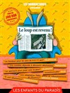 Le loup est revenu ! - La Scène Parisienne - Salle 1