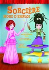 Sorcière mode d'emploi - Théâtre des Grands Enfants 