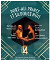 Port-au-Prince et sa douce nuit - Théâtre 14