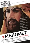 Mahomet - Théâtre du Nord Ouest